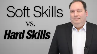 Soft Skills vs. Hard Skills | Which Get You The Job?