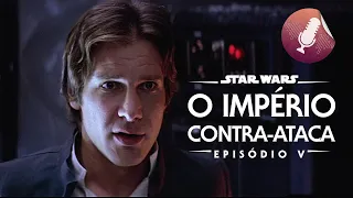 STAR WARS: O Império Contra-Ataca | Três Dublagens (Televisão, DVD e Streaming)