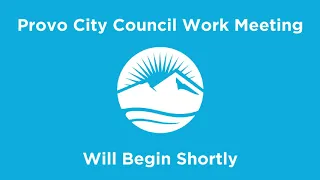 Provo City Council Work Meeting | September 1, 2020