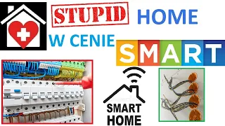 STUPID Home - w cenie Smart... - przepłaciłem ? #elektryka