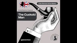 The Cuckold Man (A New Sherlock Holmes Mystery) – Full Thriller Audiobook