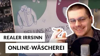 Die Online-Wäscherei | Reaction auf Realer Irrsinn