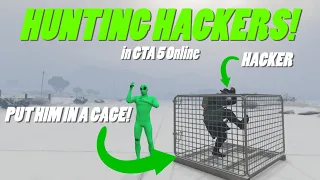 Trapped a HACKER in a CAGE! Hunting Hackers in GTA 5 Online!