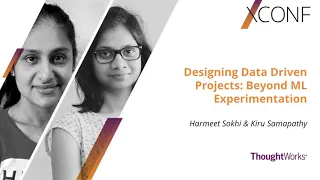 Designing Data Driven Projects: Beyond ML Experimentation by Harmeet Sokhi & Kiru Samapathy