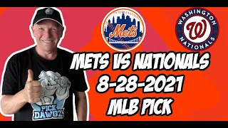 MLB Pick Today New York Mets vs Washington Nationals 8/28/21 MLB Betting Pick and Prediction