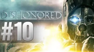 KALDWIN'S BRIDGE | Dishonored Walkthrough - Part 10 (Let's Play, Playthrough)