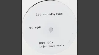 Pow Pow (Idjut Boys Remix)