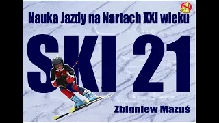 SKI-21 nauka Jazdy na Nartach w XXI wieku -część 04