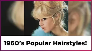 1960s Popular Hairstyles! 1960s Go To Hairstyles!