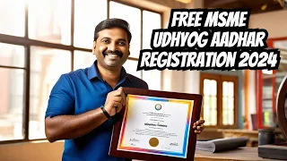 MSME Udyog Aadhar Registration Free 2024 | Udhyog Aadar Kaise Banaye 2024 | Udhyog Aadhar Download