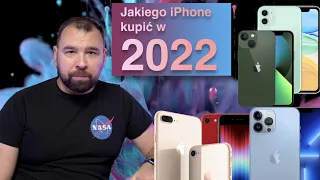 Jakiego iPhone wybrać w 2022 (maj) | Którego iPhone już nie kupować i czy czekać na iPhone 14