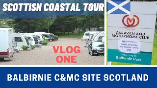 Arrival at BALBIRNIE C&MC and Site Tour | Pt 1 Scottish Tour 2021 | Vlog 397