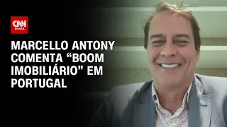 Marcello Antony comenta “boom imobiliário” em Portugal | BRASIL MEIO-DIA