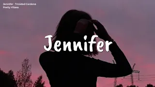 Trinidad Cardona - Jennifer (lyrics/speed up) || "Jennifer, would you infer?"