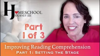 Improving Reading Comprehension: Part 1 | Homeschool Journey 101