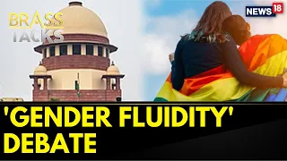Same Sex Marriage In India | CJI Chandrachud Bats For Gender Fluidity In Supreme Court | News18