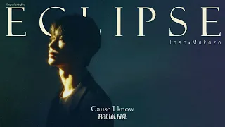 [Vietsub + Lyrics] Eclipse - Josh Makazo