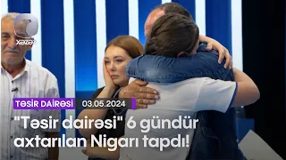 "Təsir dairəsi" 6 gündür axtarılan Nigarı tapdı!