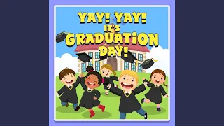 Yay! Yay! It's Graduation Day!