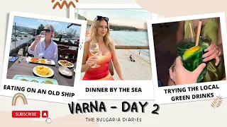 Reviewing the local Bulgarian GREEN DRINKS! | Eating on an old pirate ship | VARNA DAY 2