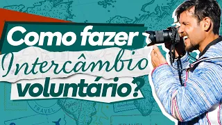 Como fazer intercâmbio voluntário e viajar barato pelo mundo | Minissérie Ep. 3/7