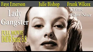 Lady Gangster (1942) Robert Florey | Faye Emerson Julie Bishop | Full Movie | IMDB Score 5.8
