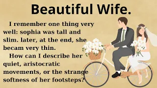 Beautiful wife || Improve your English || Practice listening skills || Learn English for Beginner.