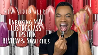 Unboxing: MAC Lustreglass Lipstick Review and Lip Swatches