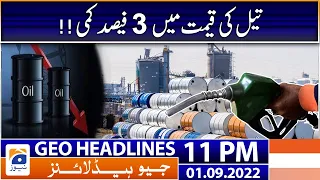 Geo News Headlines 11 PM - Oil prices in the International market! | 1st September 2022