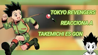 Tokyo revengers reacciona a//(Takemichi es Gon)