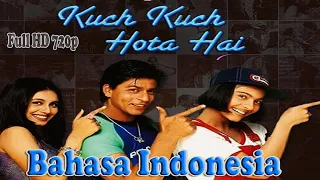 Film India Bahasa Indonesia Kuch Kuch Hota Hai Full HD 720p