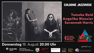 Cologne Jazzweek | Tomeka Reid · Angelika Niescier · Savannah Harris