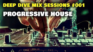 Progressive House - Deep Dive Mix Sessions #001