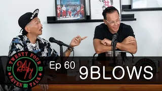 24/7TALK: Episode 60 ‘9BLOWS’ Slang