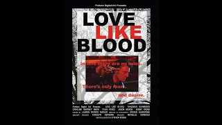 Love Like Blood - Movie Preview