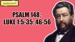 PSALM 148; LUKE 1:5-35; 46-56 || Charles Spurgeon - Volume 44: 1898