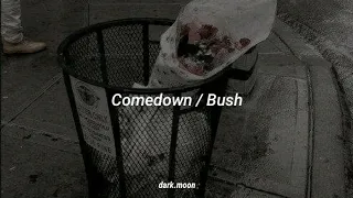 Comedown // Bush // Letra