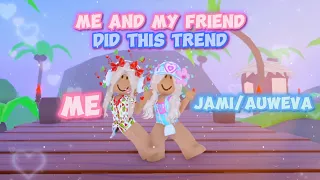 ME and MY FRIEND DID THIS TREND ✨😍🥰 ¦🩷❤️¦ ROBLOX TREND 2023 @Auweva