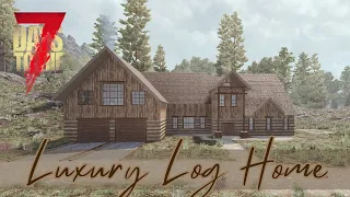 Building A Log House In 7 Days To Die