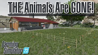 The Animals Are All GONE! - Farming Simulator 23