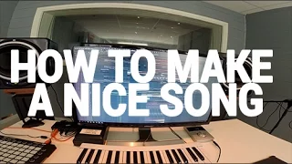 How To Make A Nice Song