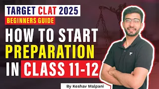 How to start CLAT Preparation from 11th & 12th? Beginner’s guide | CLAT 2025 | Unacademy CLAT #clat