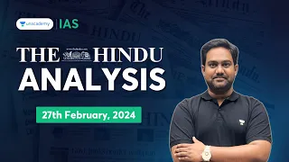 The Hindu Newspaper Analysis LIVE | 27th February 2024 | UPSC Current Affairs Today | Unacademy IAS