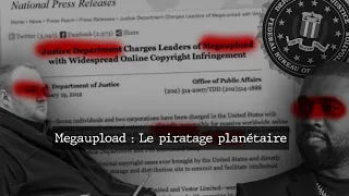 MEGAUPLOAD : Le piratage planétaire.