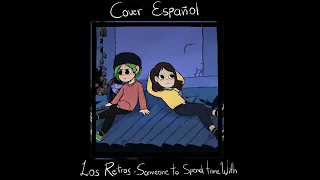 Los retros // Someone to spend time with | cover español