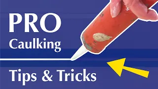 DIY Tricks & Tips to Caulk Like a Pro | Caulking Secrets Revealed | The Professional Method