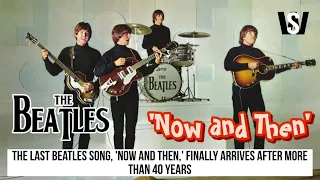 The last Beatles song, 'Now and Then,' finally arrives after more than 40 years