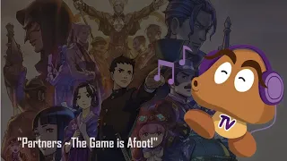 Dai Gyakuten Saiban 2 OST - Partners ~ The Game is Afoot! (HQ Version)