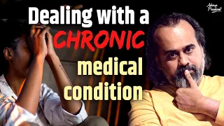 Dealing with a chronic medical condition || Acharya Prashant, with IIT-Ropar (2022)