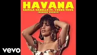 Camila Cabello -  Havana ft. Young Thug (Hidden Vocals)